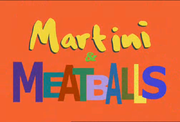 Martini & Meatballs title card.png