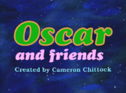 Oscar-and-Friends-opening-title.png